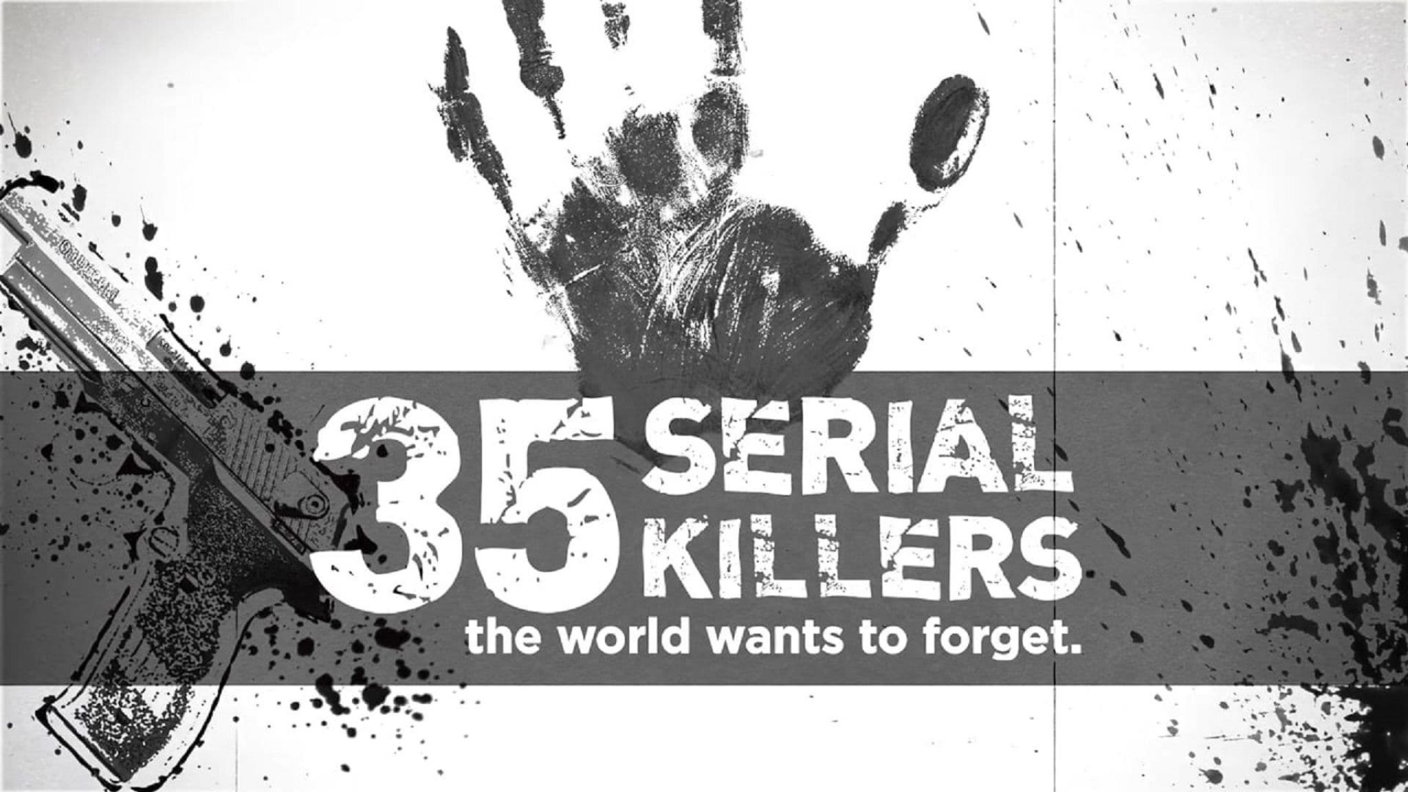 35 Serial Killers the World Wants To Forget