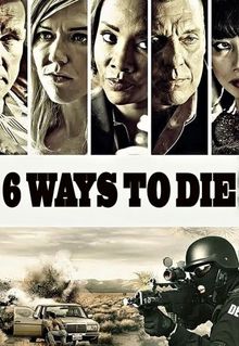 6 Ways to Die