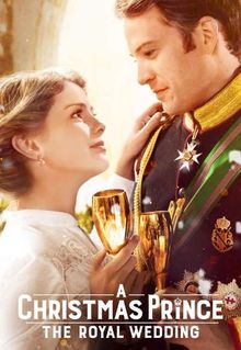 A Christmas Prince: The Royal Wedding