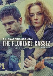 A Kidnapping Scandal: The Florence Cassez Affair