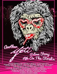 Another Yeti a Love Story: Life on the Streets