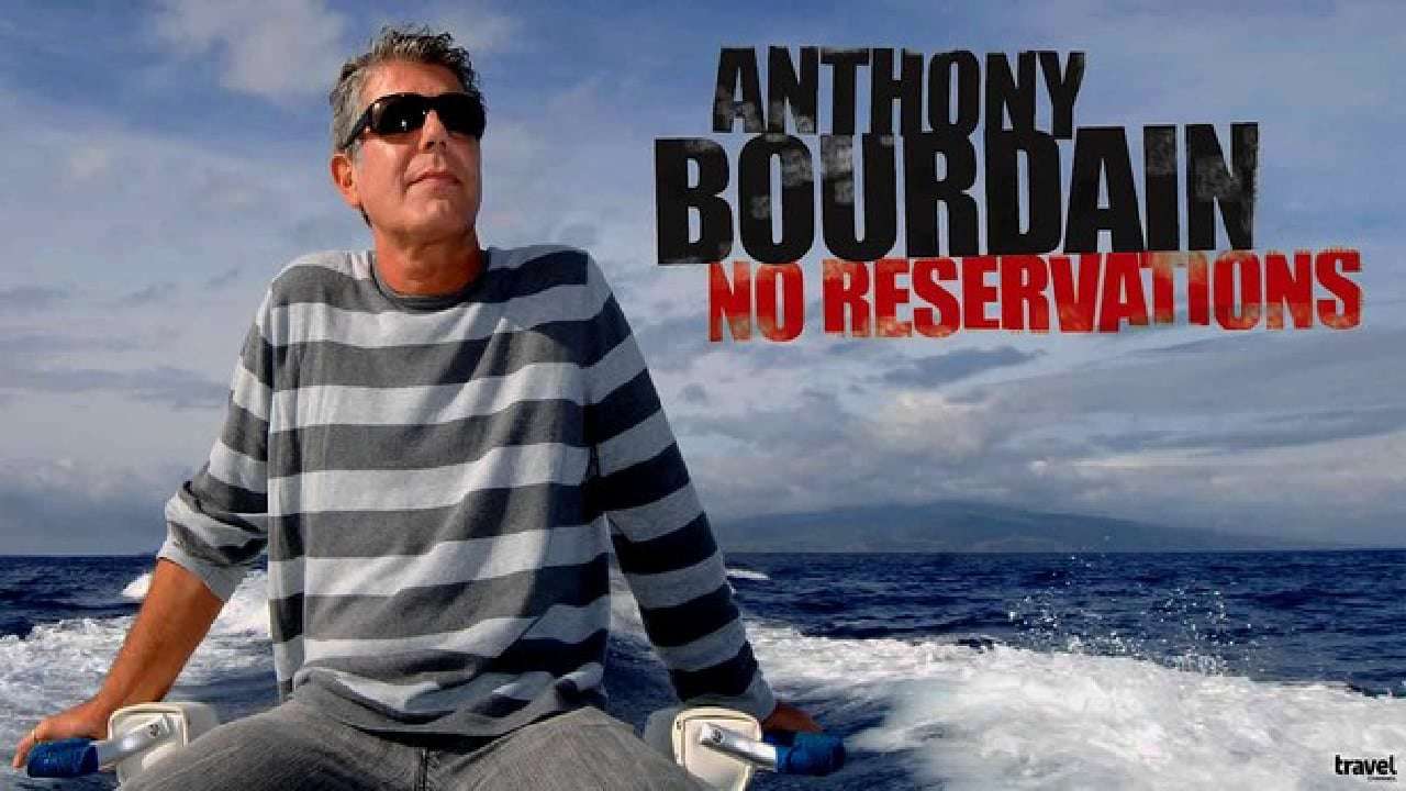 Anthony Bourdain: No Reservations