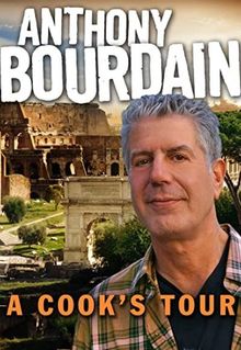 Anthony Bourdain's a Cook's Tour