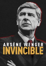 Arsène Wenger: Invincible