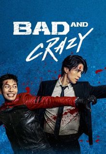 Bad and Crazy