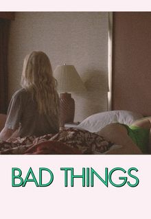 Bad Things