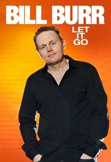 Bill Burr: Let It Go