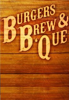 Burgers, Brew and 'Que