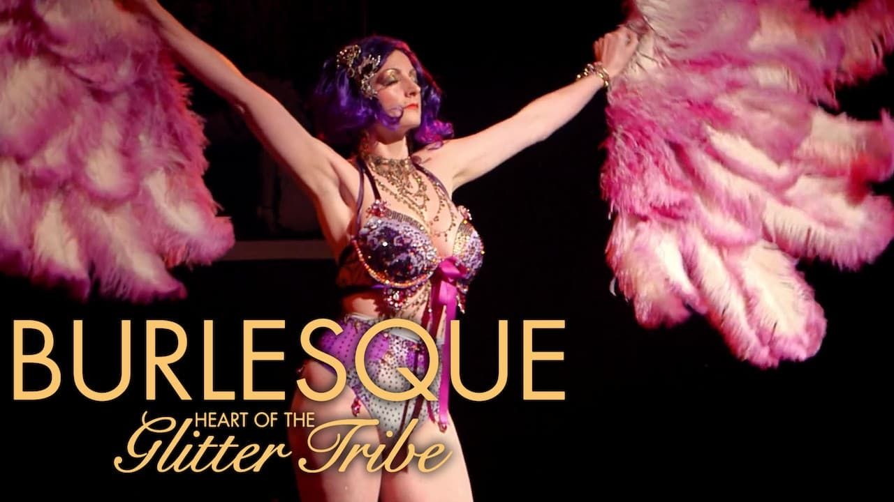 Burlesque: Heart of the Glitter Tribe