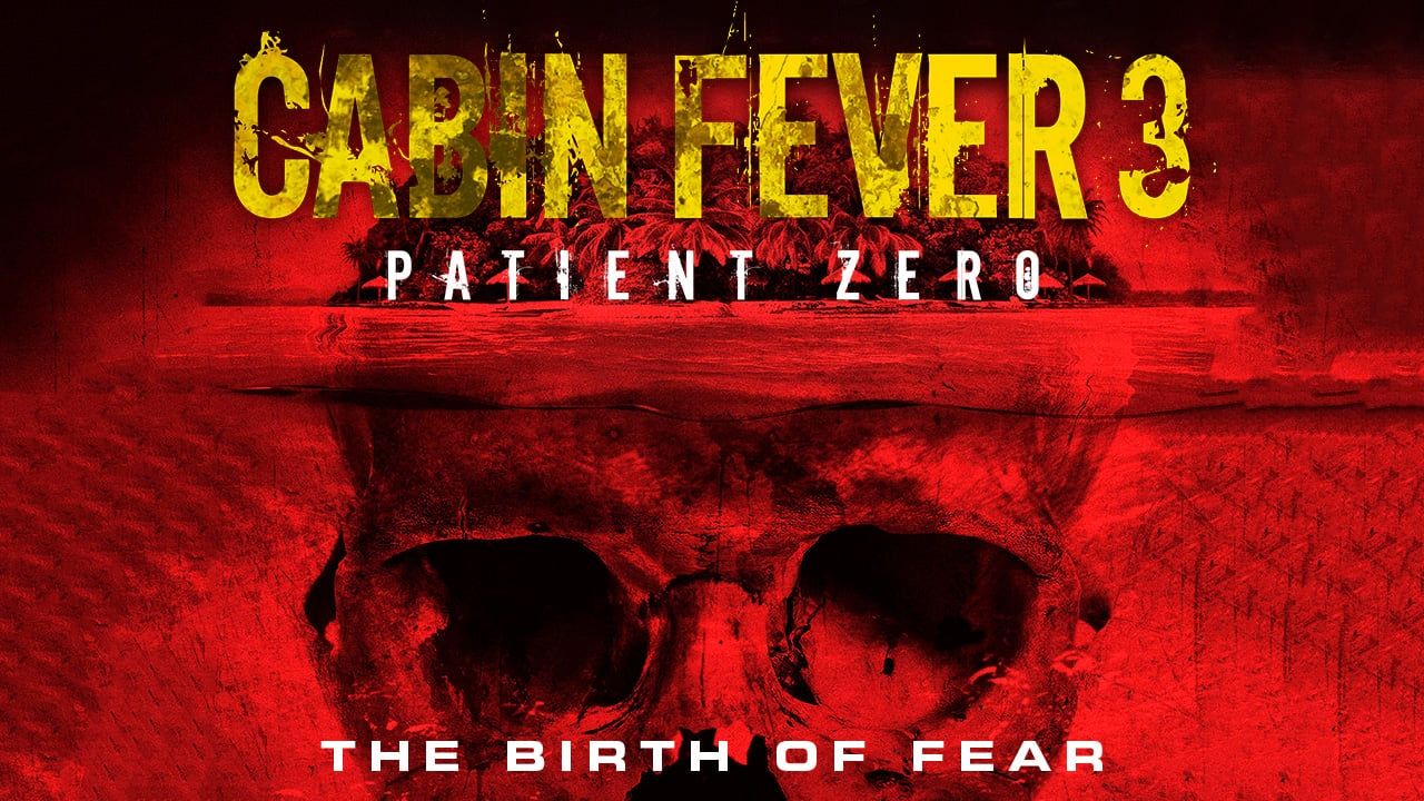 Cabin Fever 3: Patient Zero