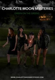 Charlotte Moon Mysteries: Green on the Greens