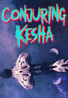 Conjuring Kesha