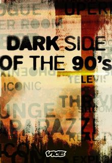 Dark Side of the '90s