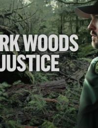 Dark Woods Justice