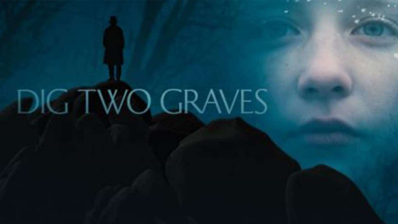 Dig Two Graves