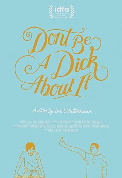 Don't Be a Dick About It