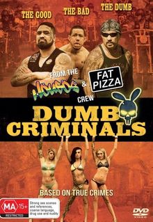 Dumb Criminals: The Movie