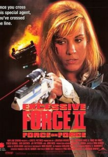 Excessive Force II: Force on Force