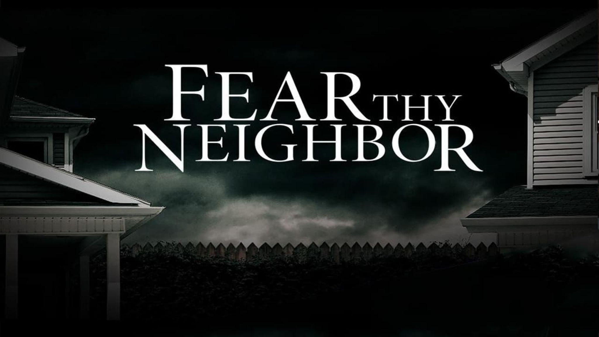 Fear Thy Neighbor