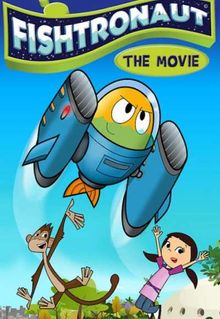 Fishtronaut: The Movie