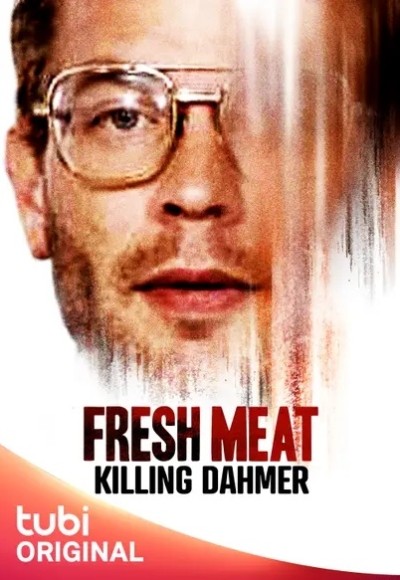 Fresh Meat: Killing Dahmer