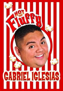 Gabriel Iglesias: Hot and Fluffy