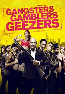 Gangsters Gamblers Geezers