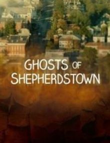 Ghosts of Shepherdstown