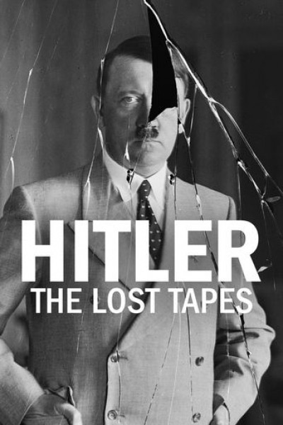 Hitler: The Lost Tapes