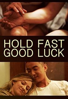 Hold Fast, Good Luck