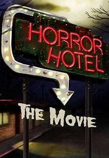 Horror Hotel: The Movie