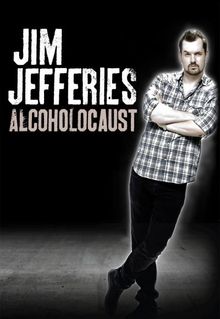 Jim Jefferies: Alcoholocaust