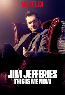 Jim Jefferies: This Is Me Now