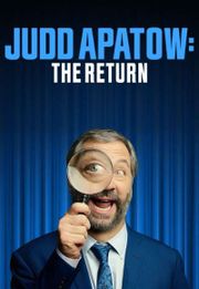 Judd Apatow: The Return