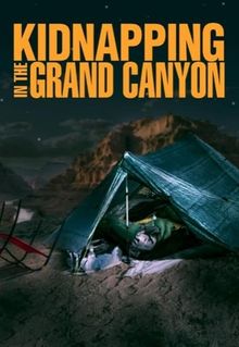 Kidnapping in the Grand Canyon
