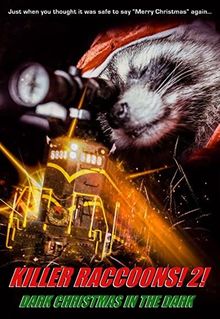 Killer Raccoons! 2! Dark Christmas in the Dark!