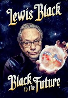 Lewis Black: Black to the Future