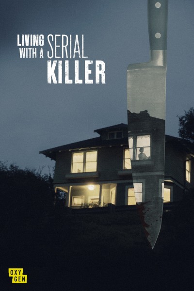 Living with A Serial Killer