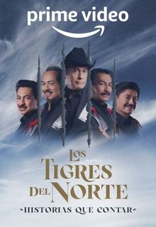 Los Tigres Del Norte: Stories to Tell