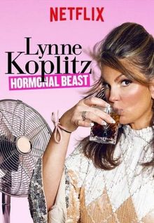 Lynne Koplitz: Hormonal Beast