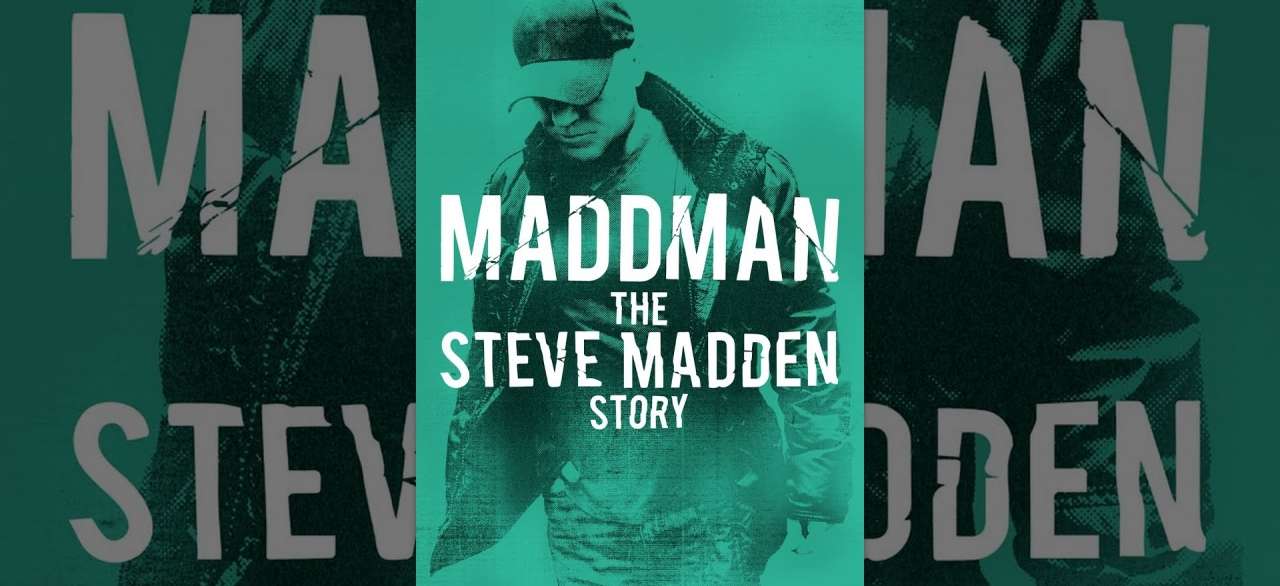 Maddman: The Steve Madden Story