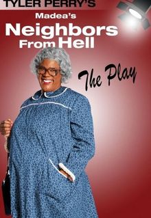 Madea's Neighbors from Hell