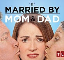 Married by Mom and Dad