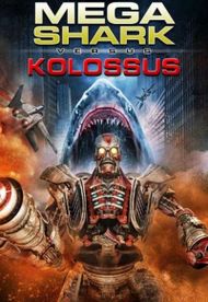 Mega Shark vs. Kolossus