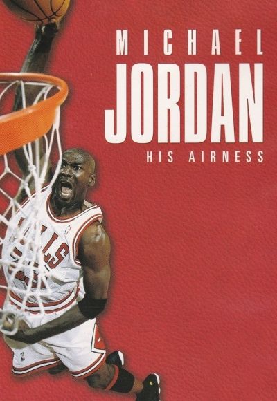 Michael Jordan: His Airness