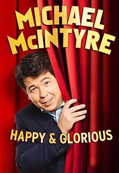 Michael McIntyre: Happy and Glorious