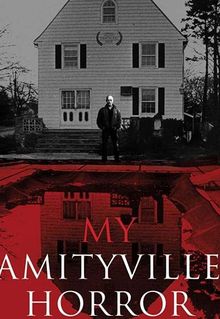 My Amityville Horror