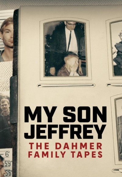 My Son Jeffrey: The Dahmer Family Tapes