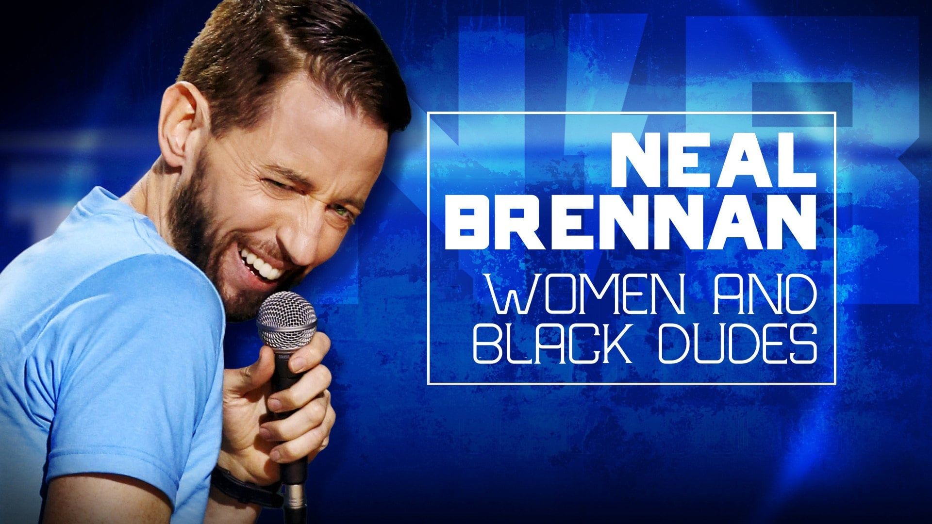 Neal Brennan: Women and Black Dudes