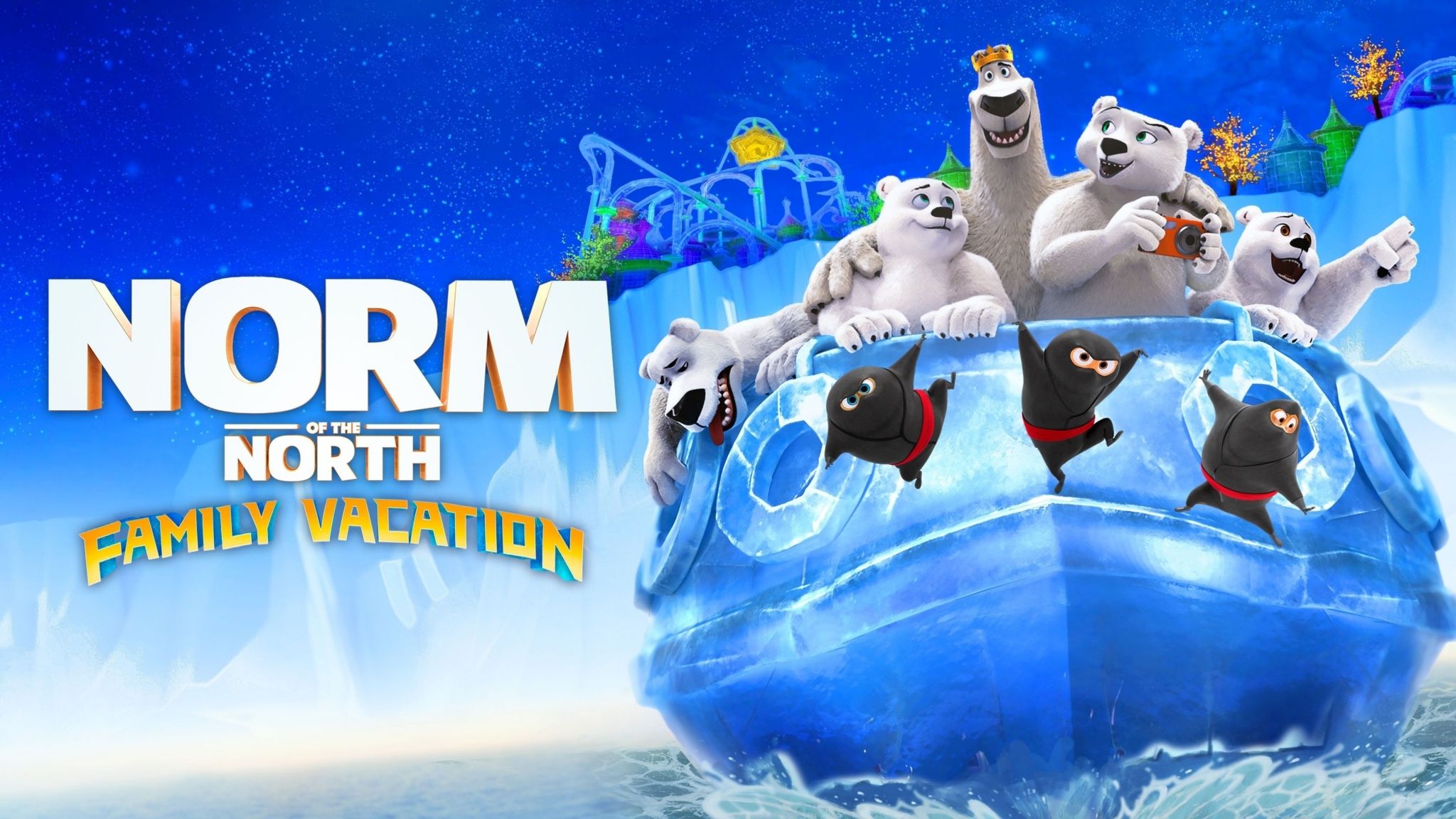 Norm of the North: Family Vacation